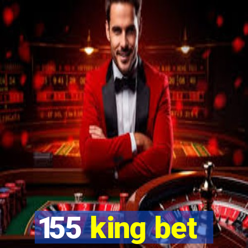 155 king bet